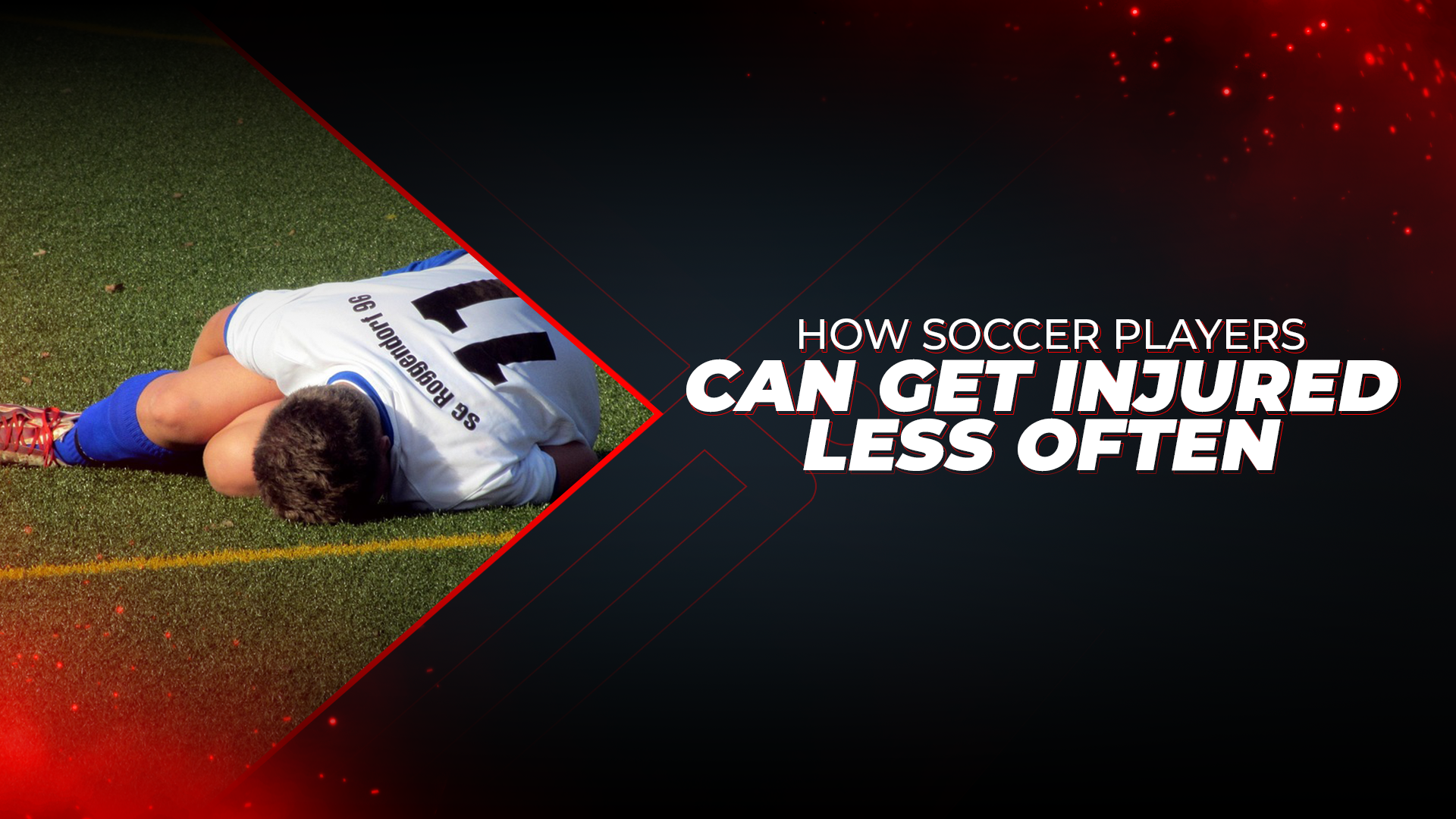 How Soccer Players Can Get Injured Less Often