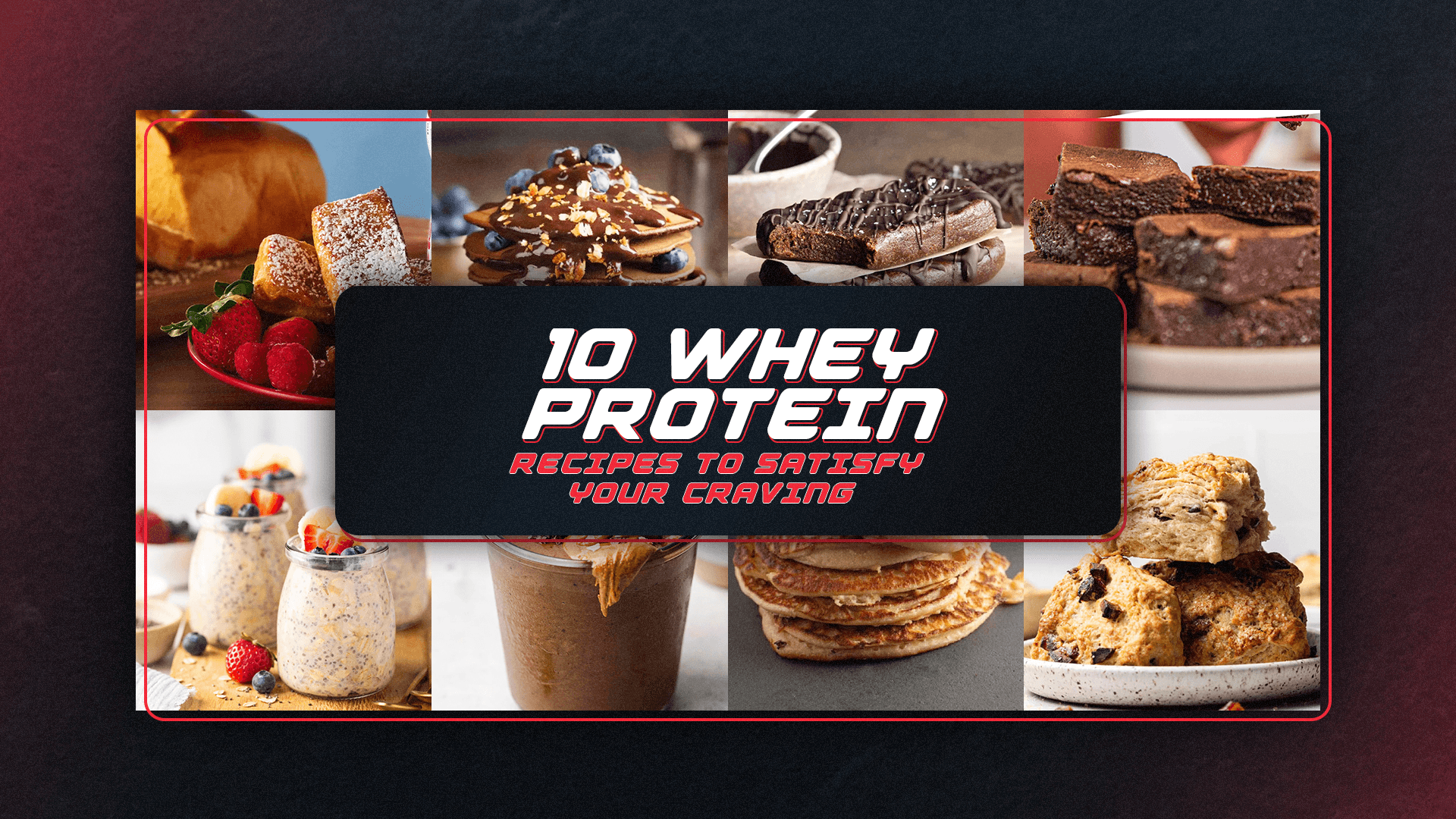 10 Whey Protein Recipes To Satisfy Your Cravings - Proathlix