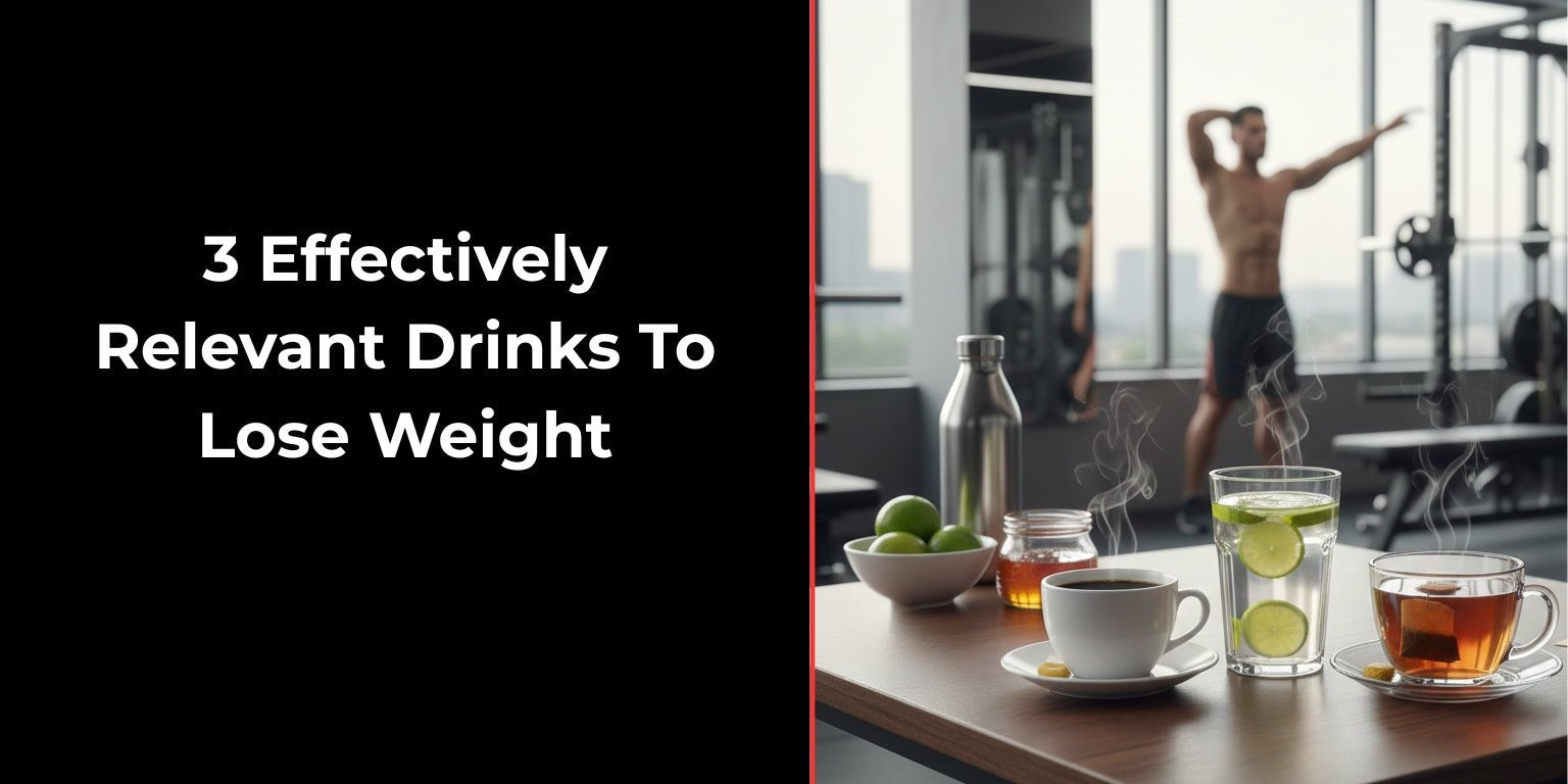 3 Effectively Relevant Drinks To Lose Weight - Proathlix