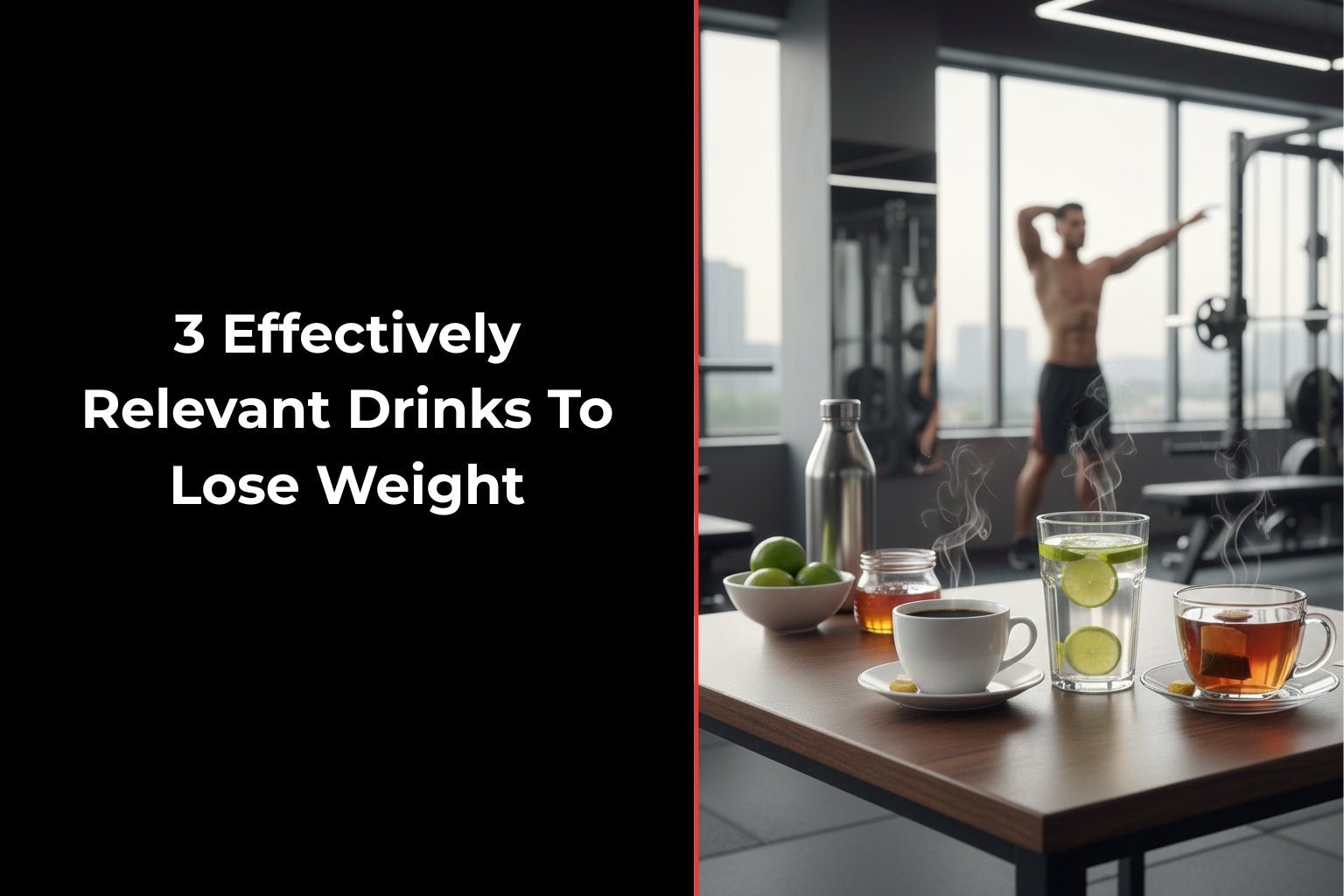 3 Effectively Relevant Drinks To Lose Weight - Proathlix