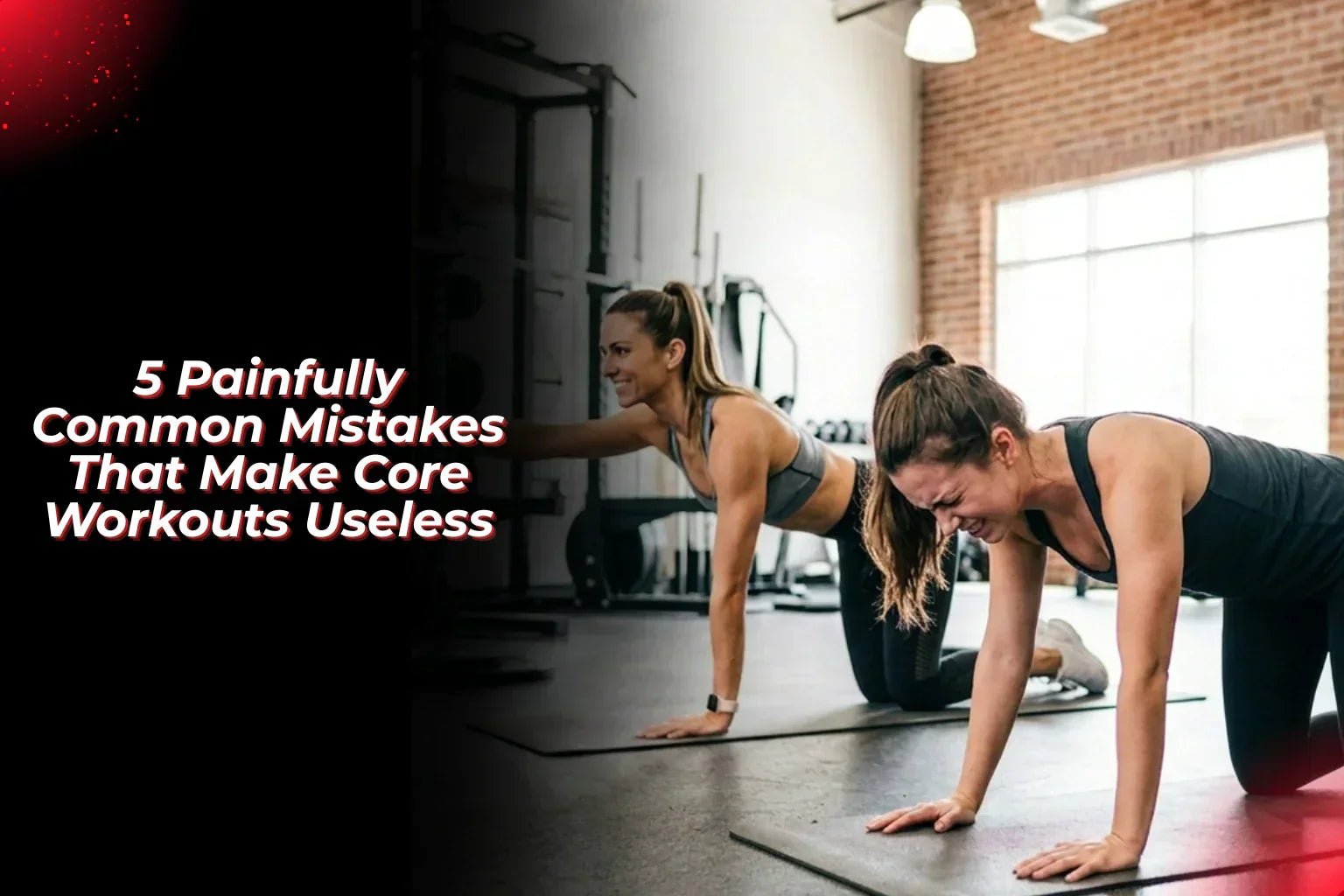 5 Painfully Common Mistakes That Make Core Workouts Useless - Proathlix