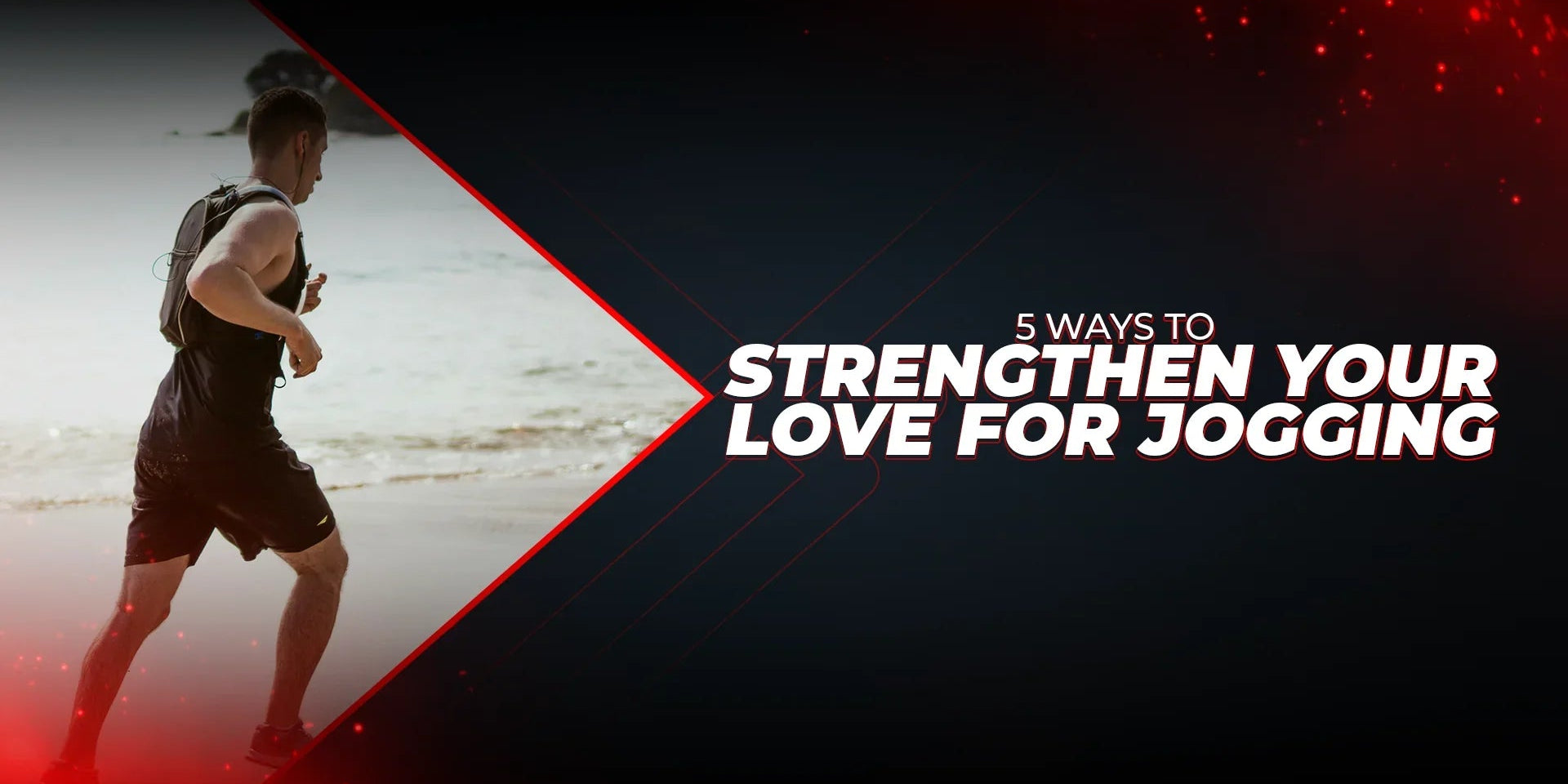 5 Ways To Strengthen Your Love For Jogging - Proathlix