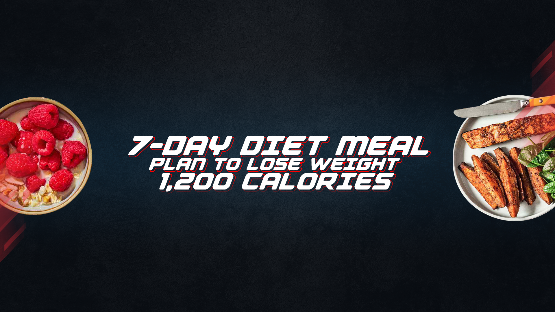 7-Day Diet Meal Plan To Lose Weight: 1,200 Calories