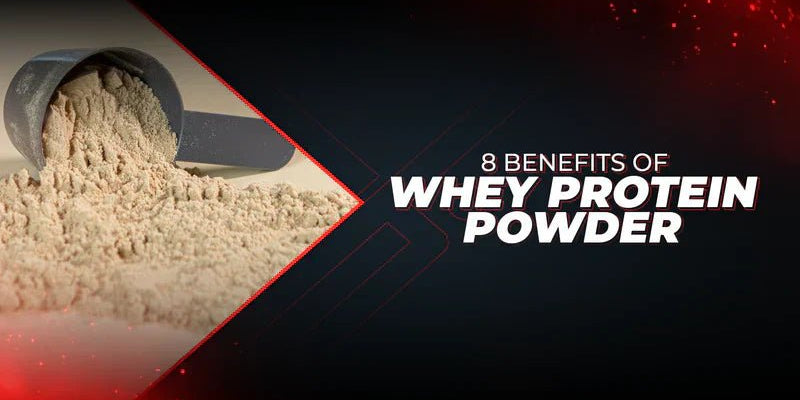 8 Benefits Of Whey Protein Powder - Proathlix