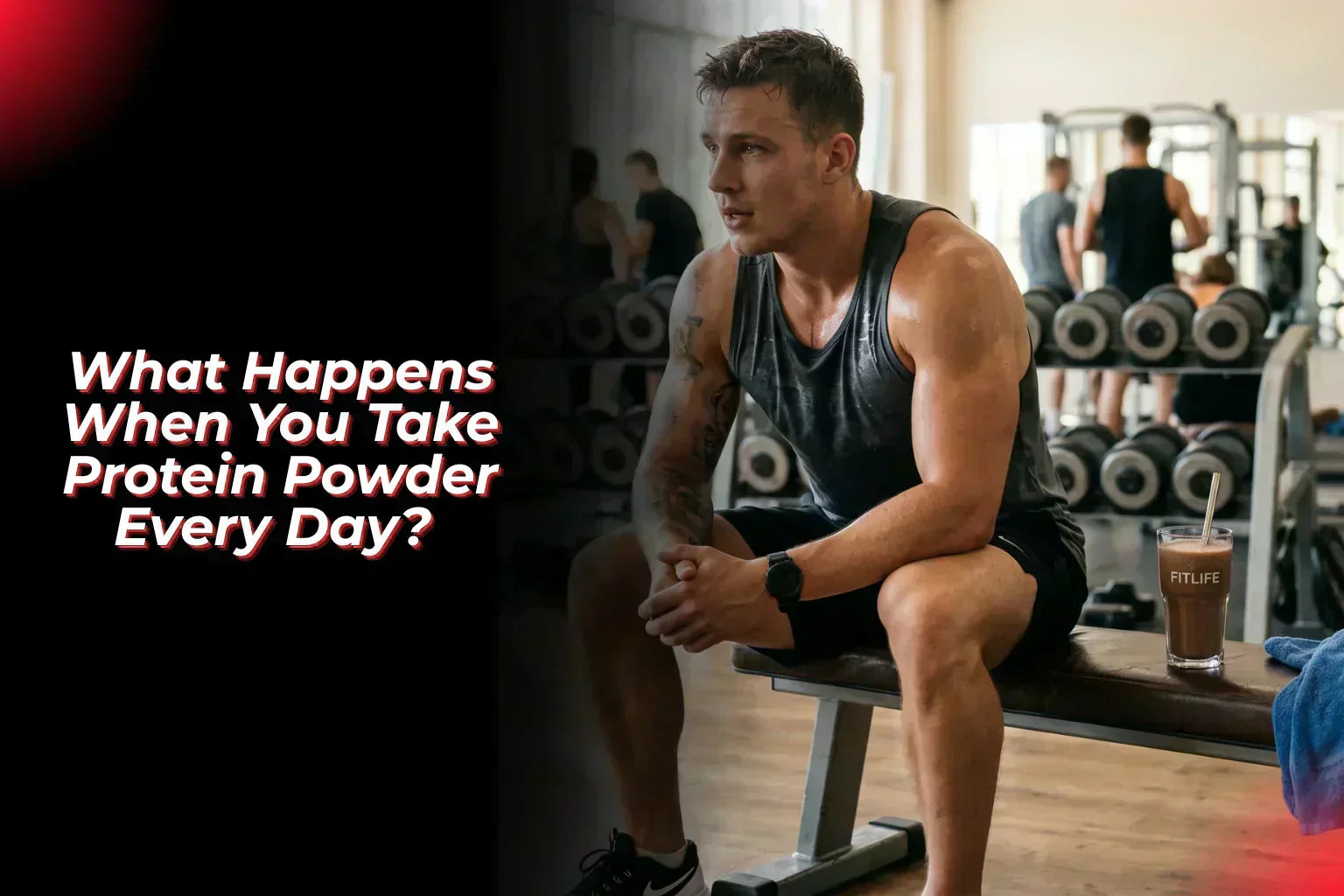 What Happens When You Take Protein Powder Every Day? (Benefits, Side Effects & Truth) - proathlix