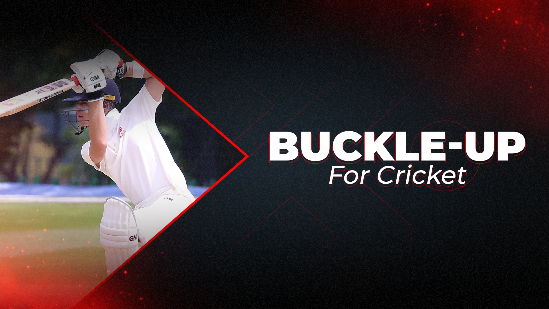 Buckle-up For Cricket