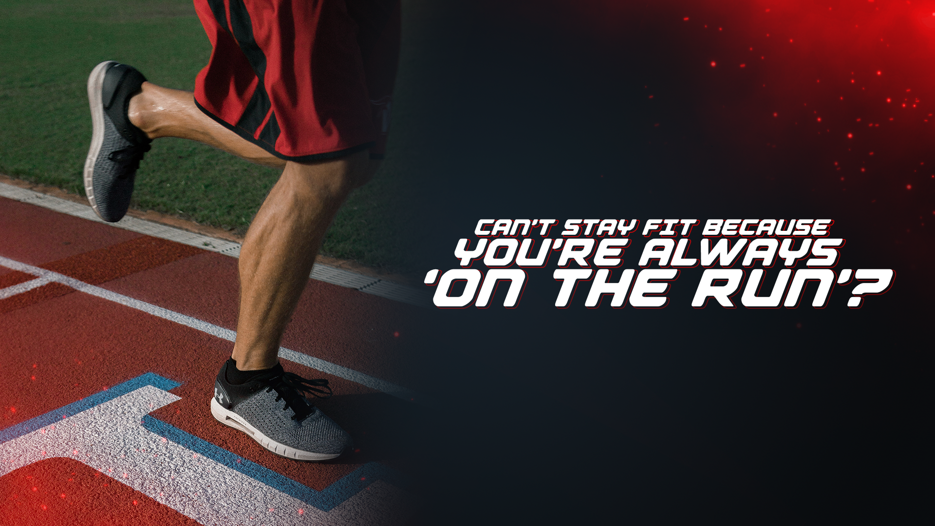 Can’t Stay Fit Because You’re Always ‘On The RUN’?