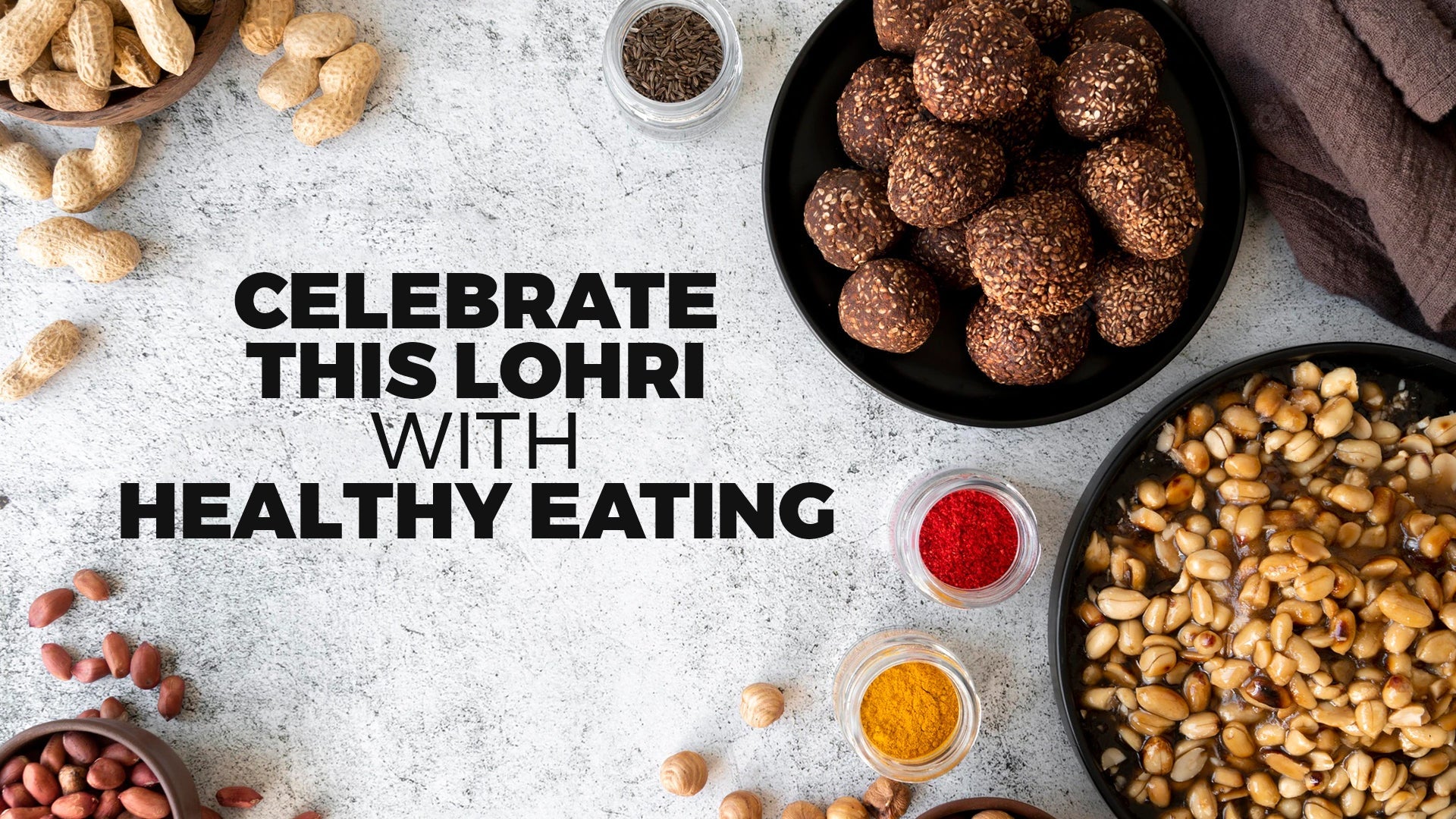 Celebrate This Lohri With Healthy Eating!