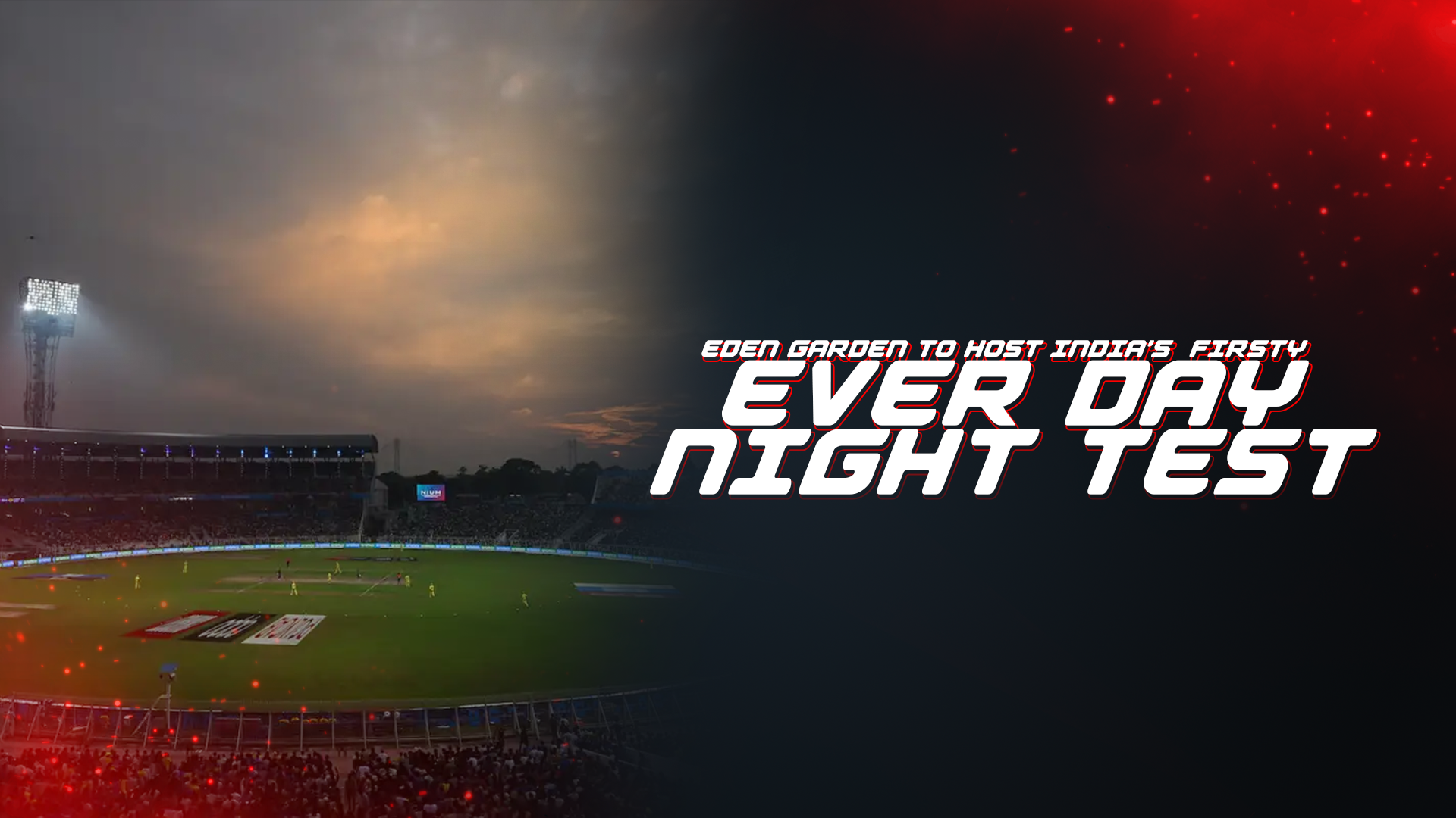 Eden Gardens To Host India’s First-Ever Day-Night Test Match