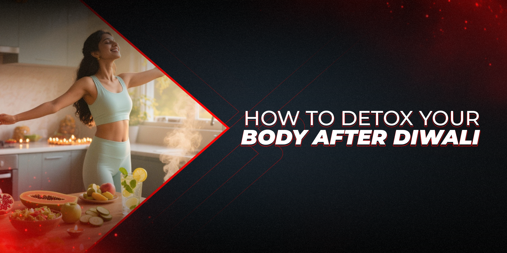 How to Detox Your Body After Diwali