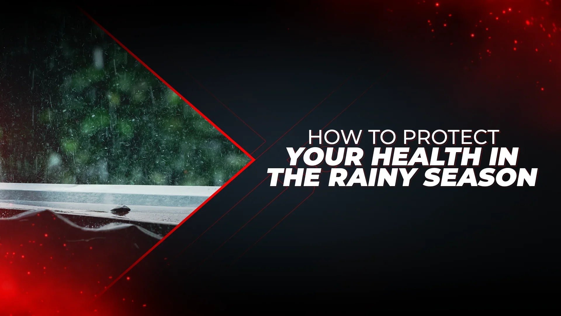 How to Protect Your Health in the Rainy Season
