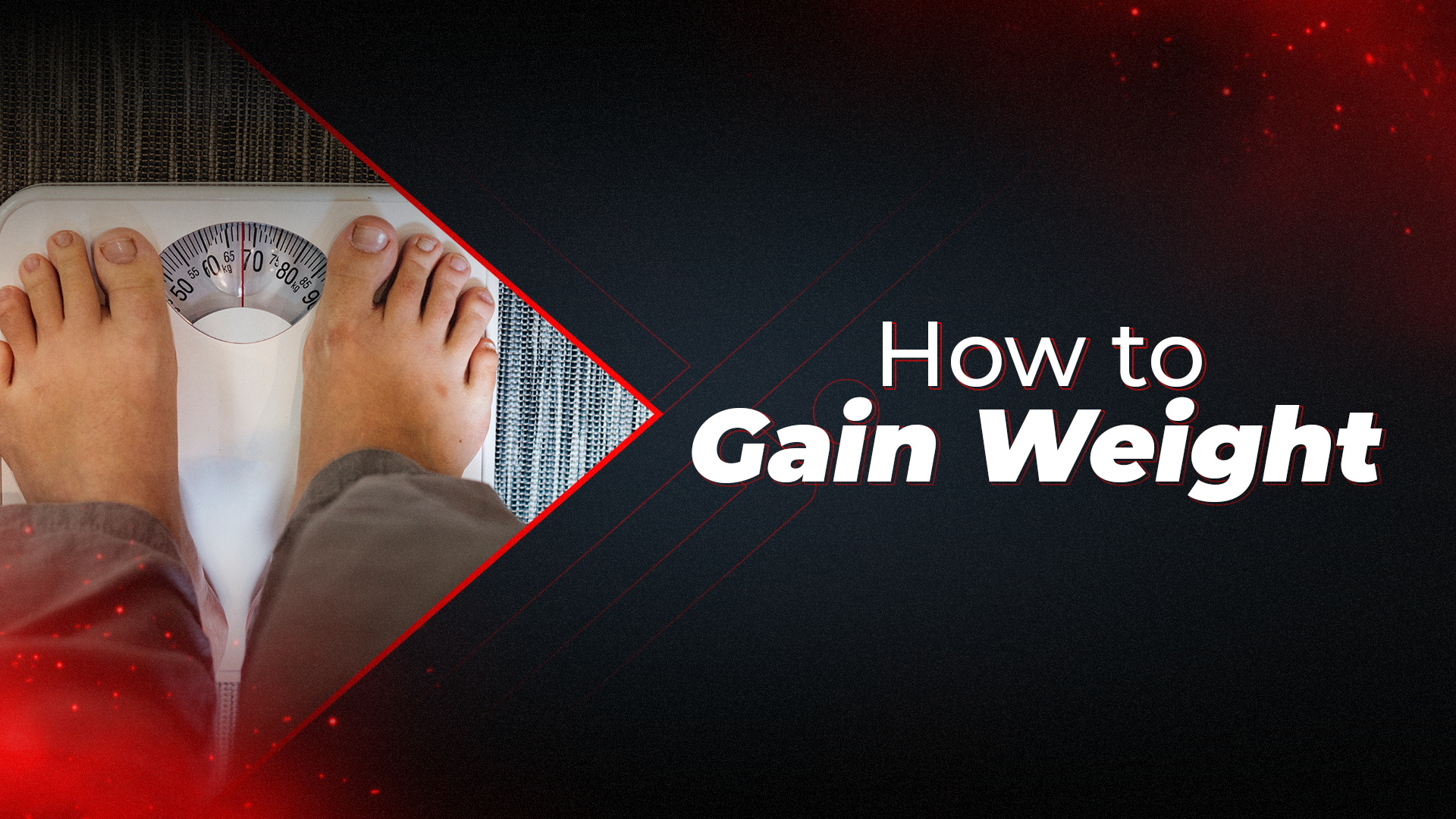 How to Gain Weight?