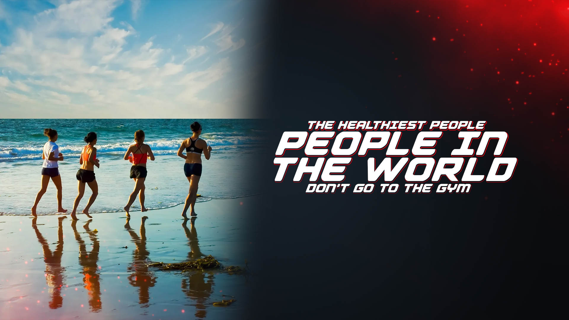 The Healthiest People In The World Don’t Go To The Gym
