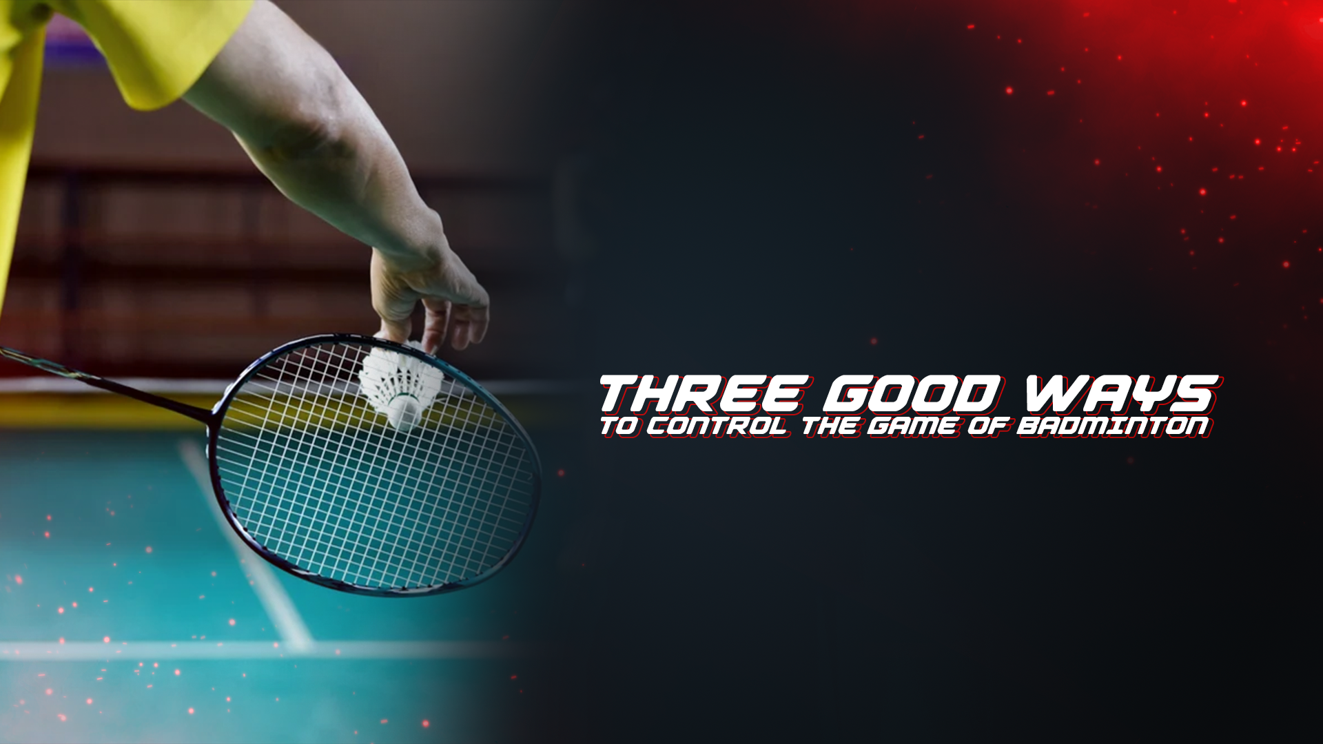 Three Good Ways To Control The Game Of Badminton