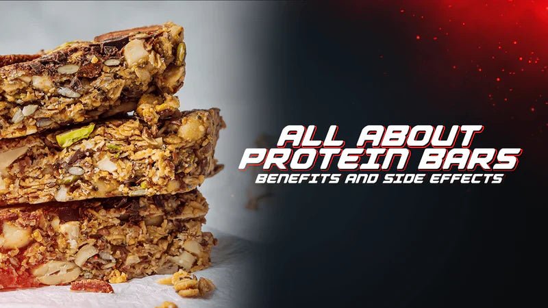 All About Protein Bars – Benefits And Side Effects - Proathlix