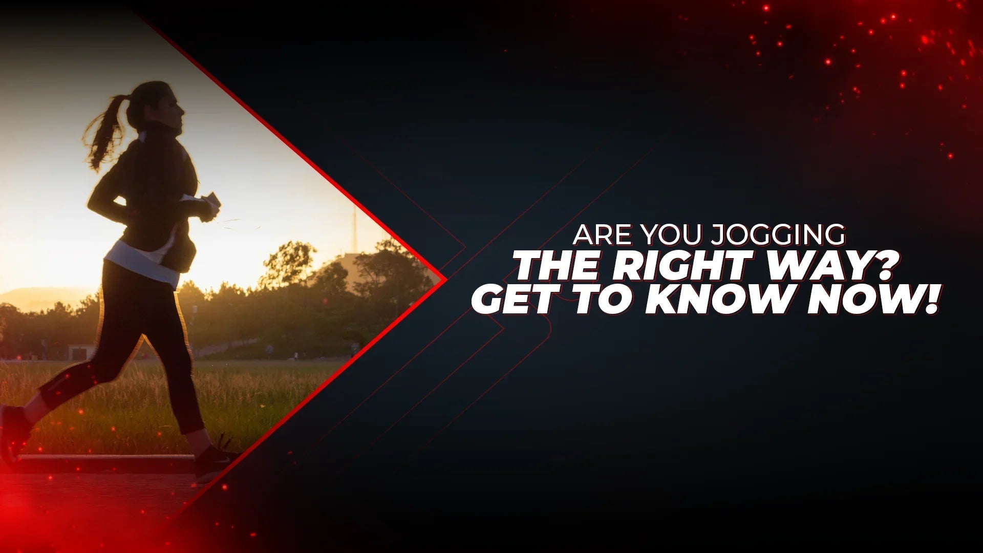 Are You Jogging The Right Way? Get To Know Now! - Proathlix