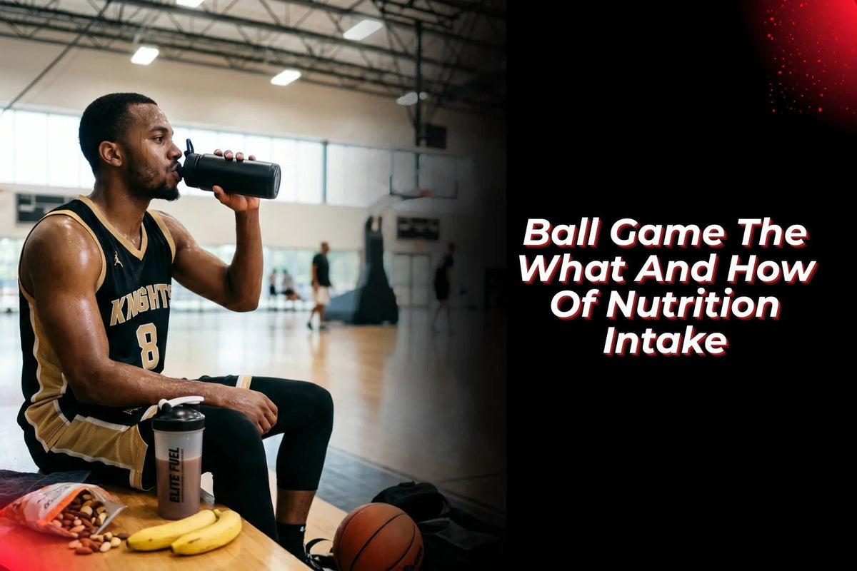Ball Game: The What And How Of Nutrition Intake - Proathlix