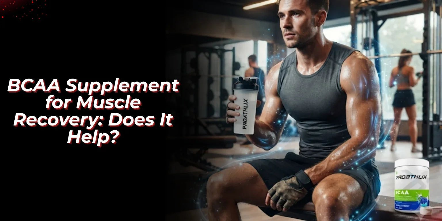 BCAA Supplement for Muscle Recovery: Does It Help? - Proathlix