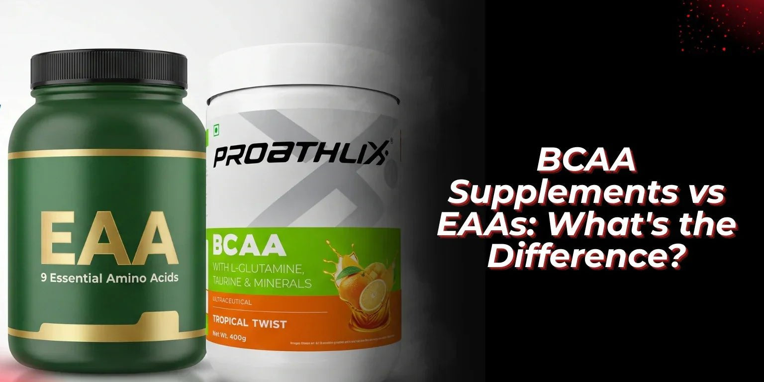 BCAA Supplements vs EAAs: What's the Difference? - Proathlix