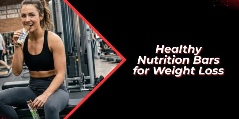 Best Healthy Nutrition Bars for Weight Loss in India (Low Sugar, High Protein) - Proathlix