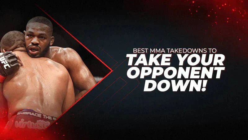 Best MMA Takedowns To Take your Opponent Down! - Proathlix