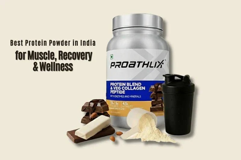 Best Protein Powder in India (2025): Top Picks for Muscle, Recovery & Wellness - Proathlix