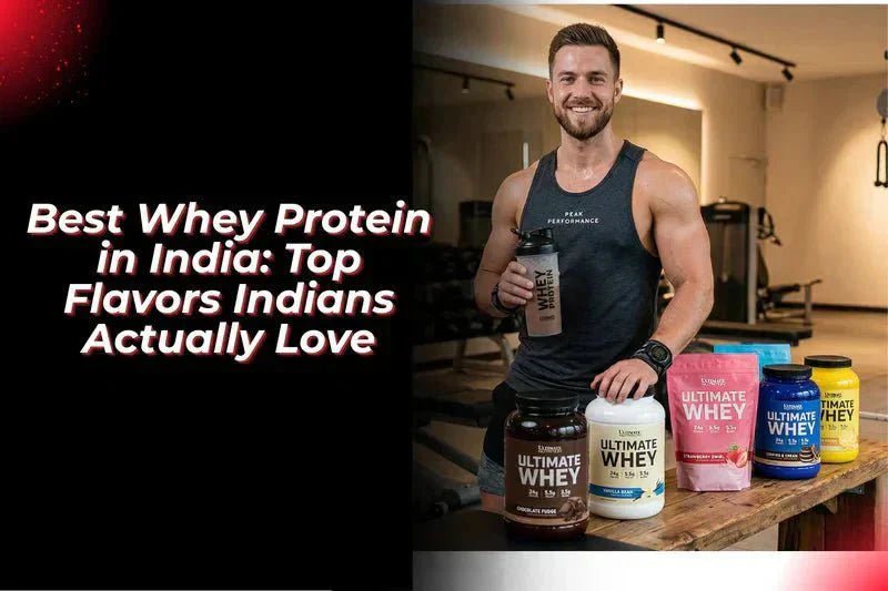 Best Whey Protein in India: Top 10 Flavors Indians Actually Love - Proathlix