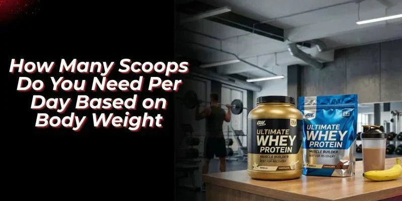 Best Whey Protein Powder: How Many Scoops Do You Need Per Day Based on Body Weight? - Proathlix