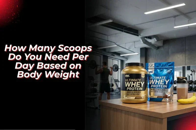 Best Whey Protein Powder: How Many Scoops Do You Need Per Day Based on Body Weight? - Proathlix