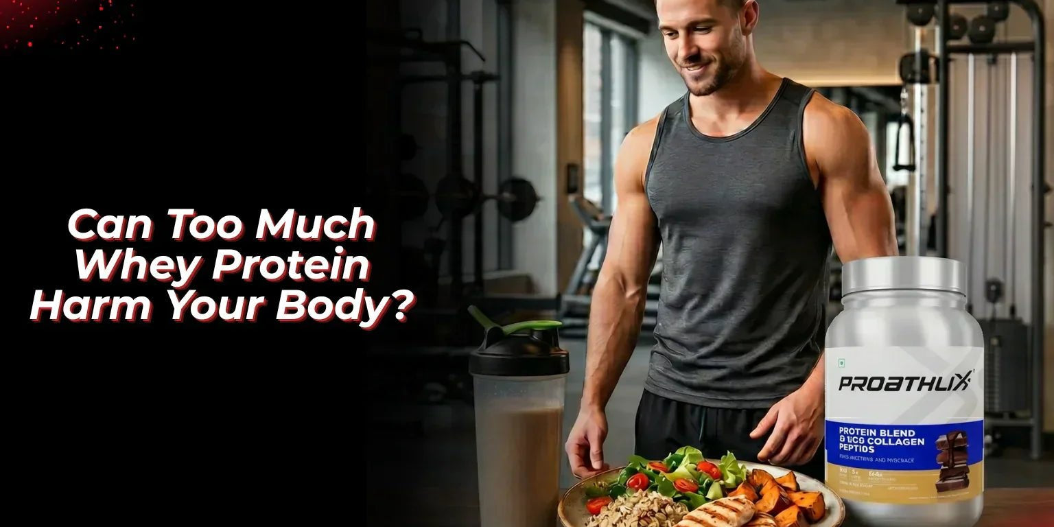 Can Too Much Whey Protein Harm Your Body? (Side Effects & Safe Limits) - Proathlix