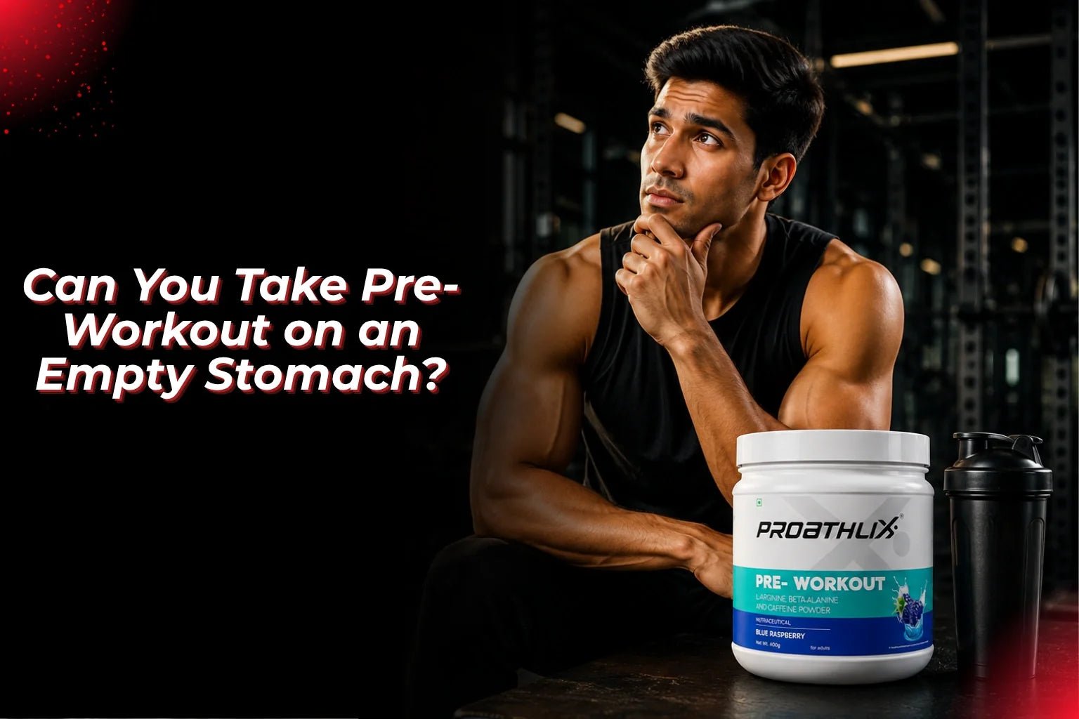 Can You Take Pre-Workout on an Empty Stomach - Proathlix