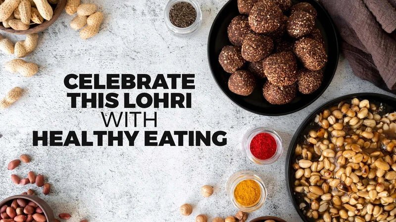 Celebrate This Lohri With Healthy Eating! - Proathlix