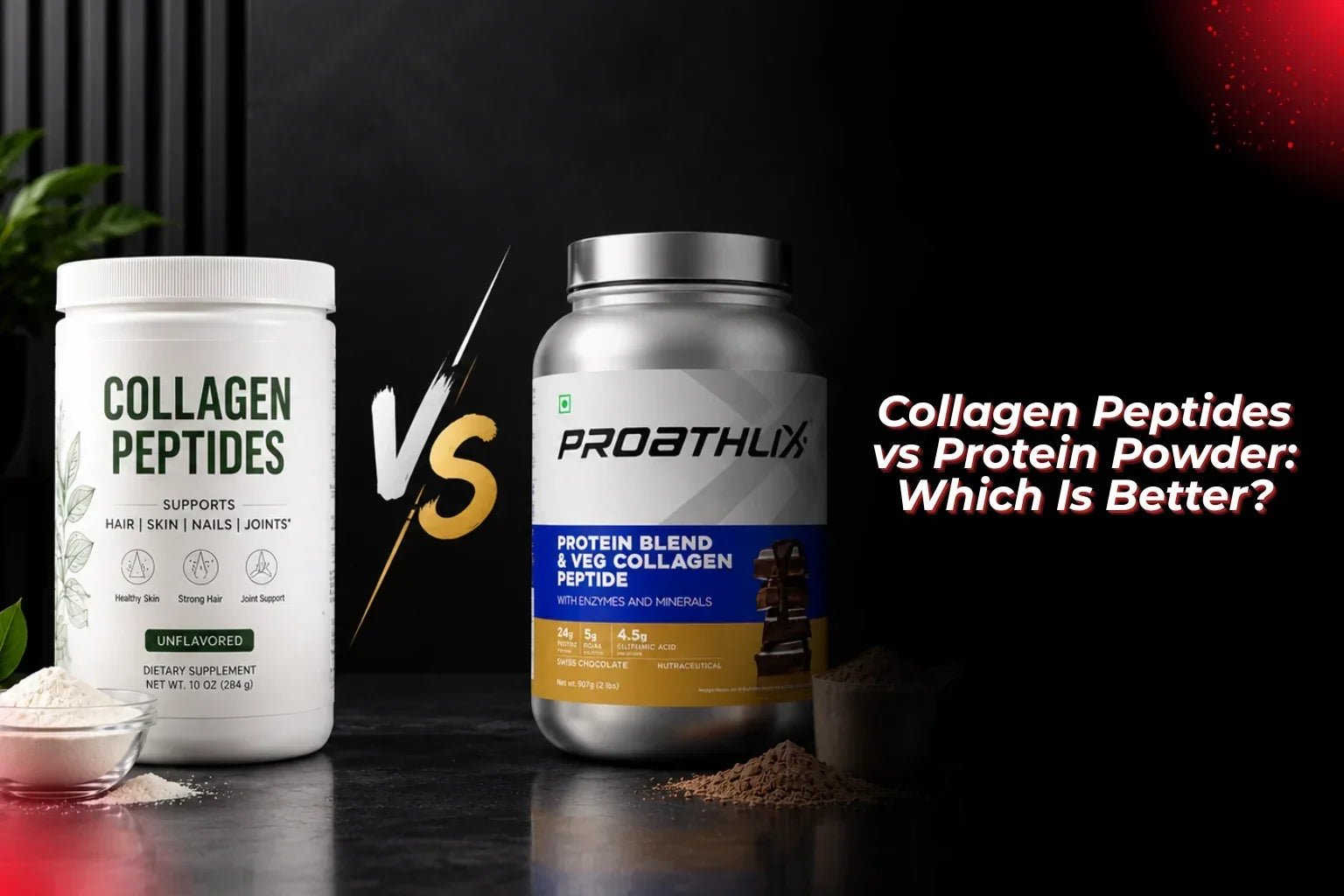 Collagen Peptides vs Protein Powder: Which Is Better? - Proathlix
