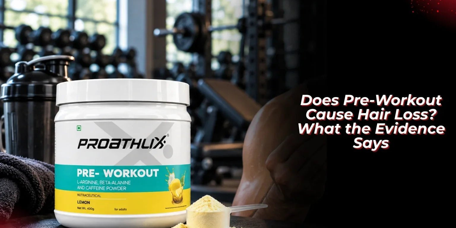 Does Pre-Workout Cause Hair Loss? What the Evidence Says - Proathlix