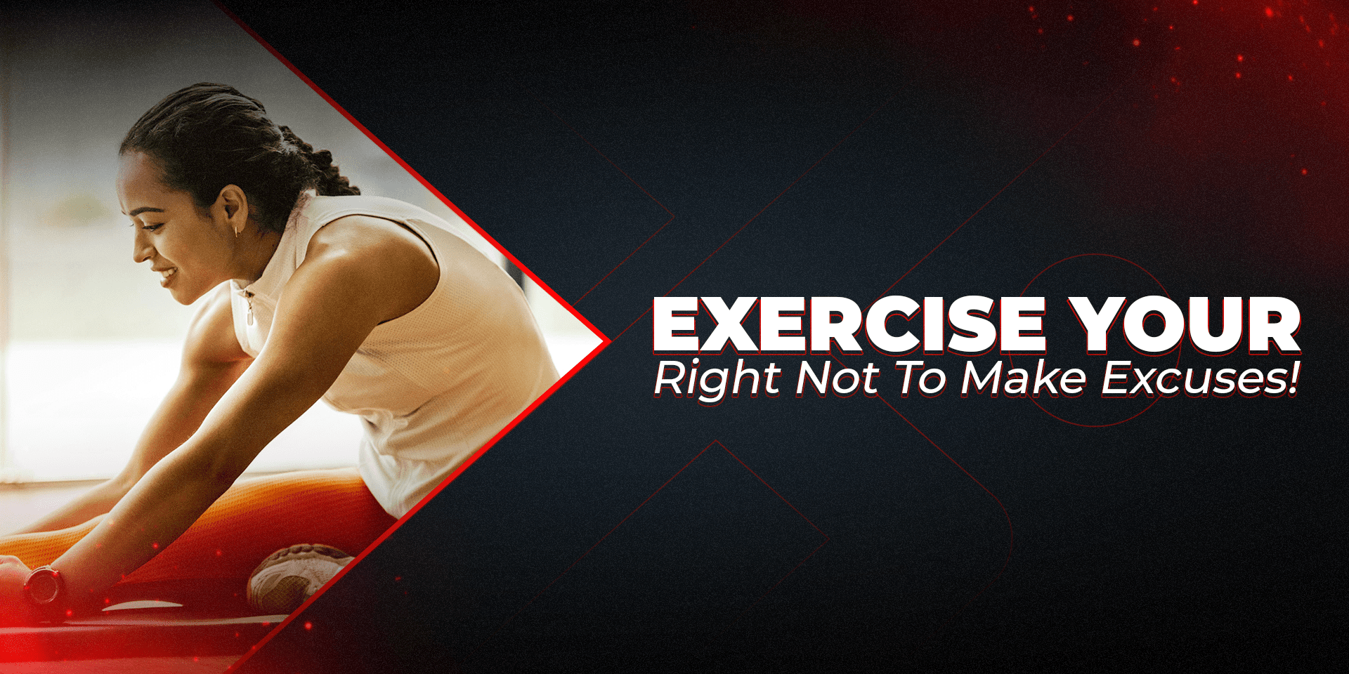 Exercise Your Right Not To Make Excuses! - Proathlix