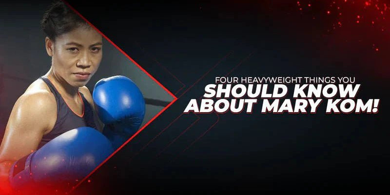 Four Heavyweight Things You Should Know About Mary Kom! - Proathlix