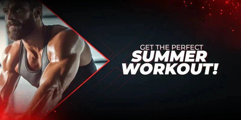 Get The Perfect Summer Workout! - Proathlix