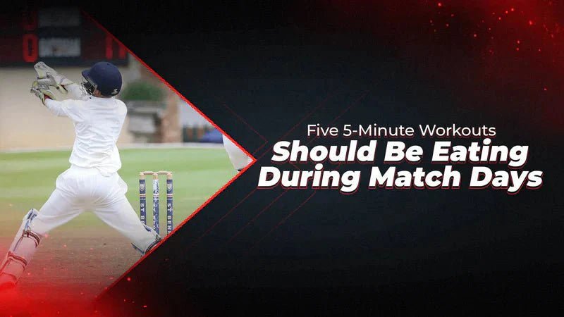 Here Is What Cricketers Should Be Eating During Match Days - Proathlix