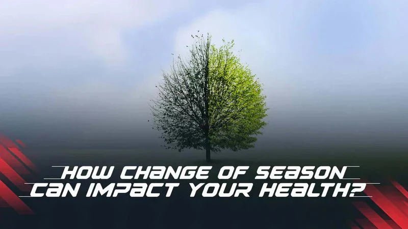 How Can The Change Of Season Impact Your Health? - Proathlix
