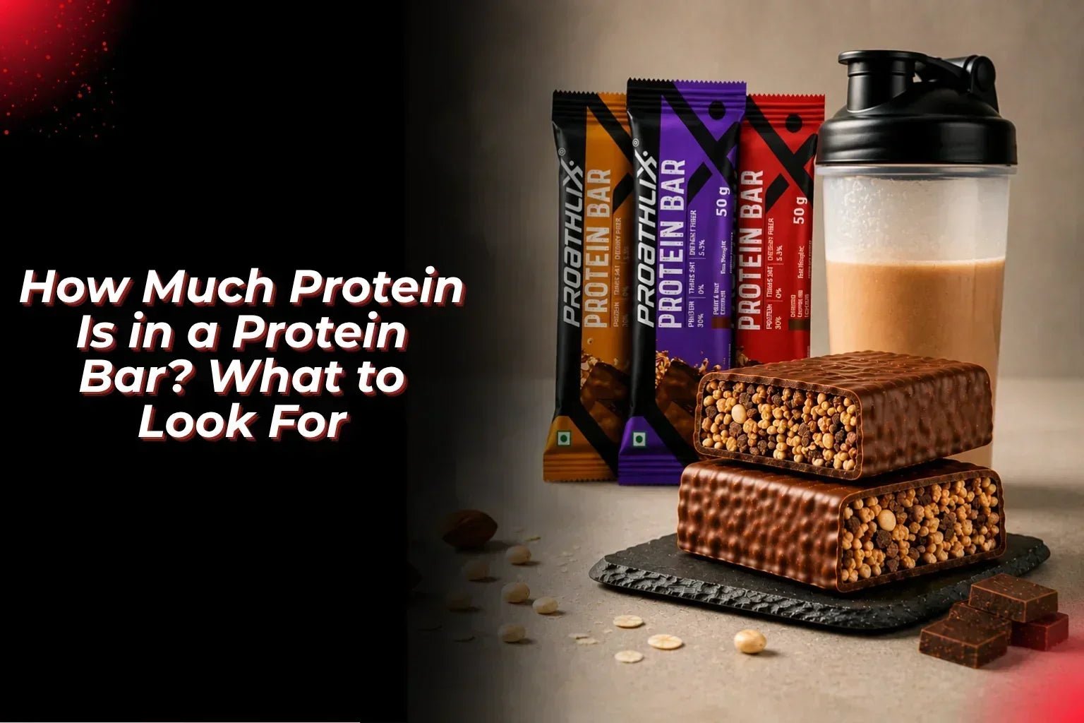 How Much Protein Is in a Protein Bar? What to Look For - Proathlix