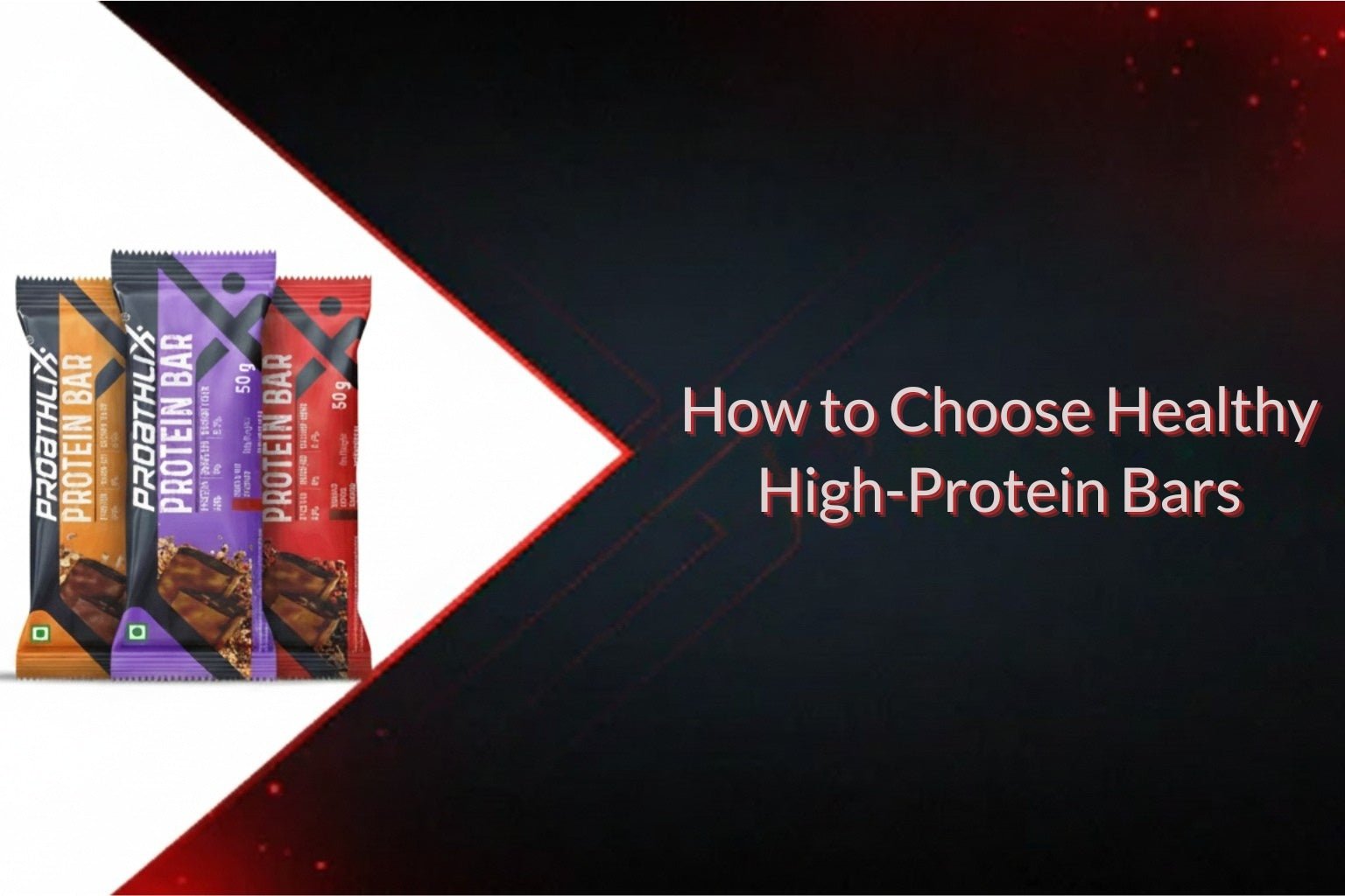 How to Choose Healthy High-Protein Bars — What to Check Before You Buy - Proathlix