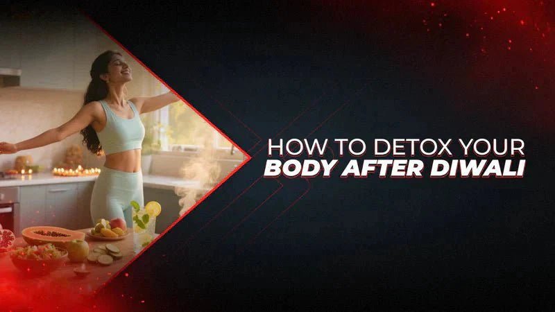 How to Detox Your Body After Diwali - Proathlix
