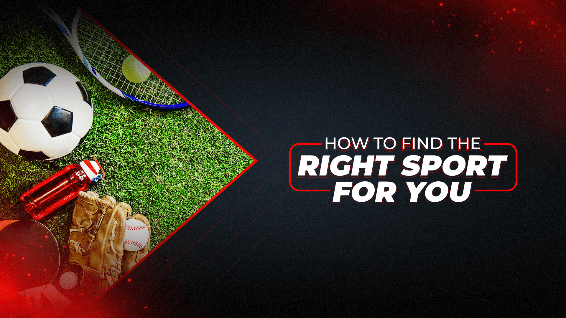How To Find The Right Sport For You - Proathlix