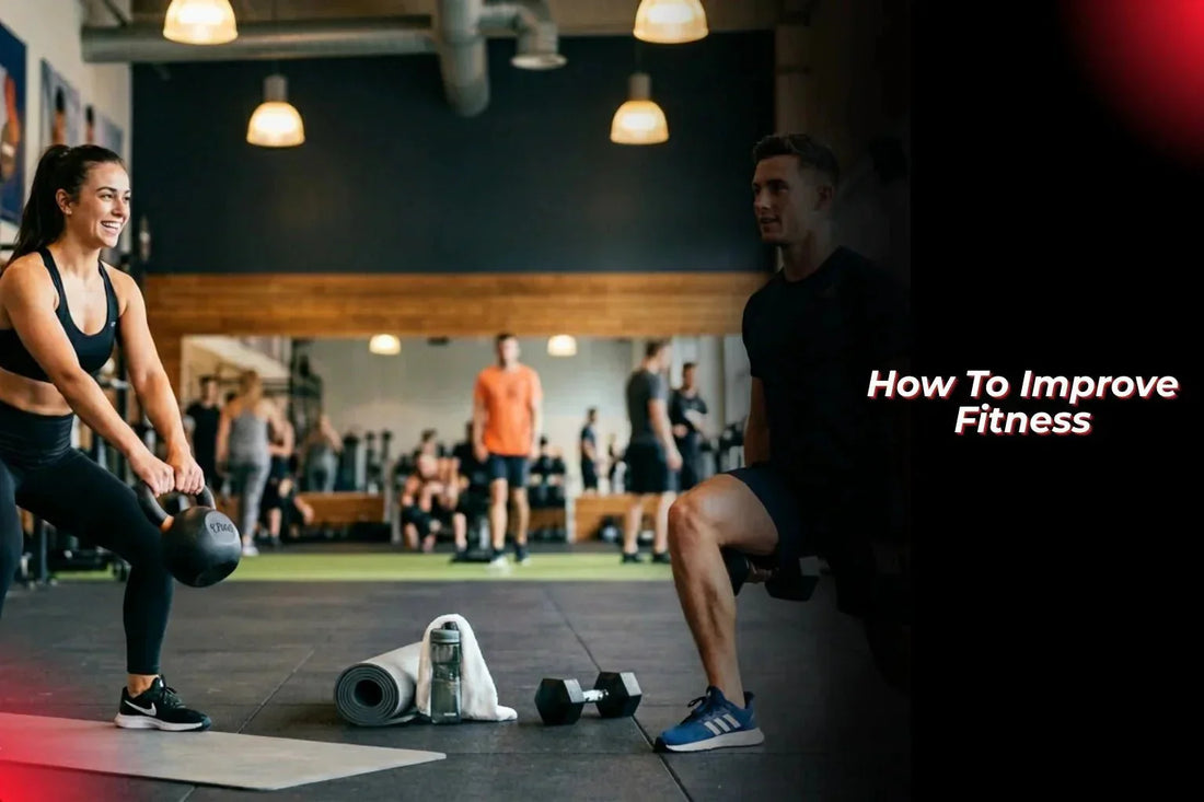 How To Improve Fitness? - Proathlix