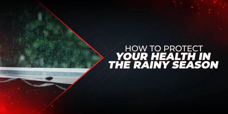 How to Protect Your Health in the Rainy Season - Proathlix