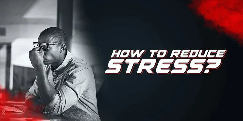 How To Reduce Stress? - Proathlix