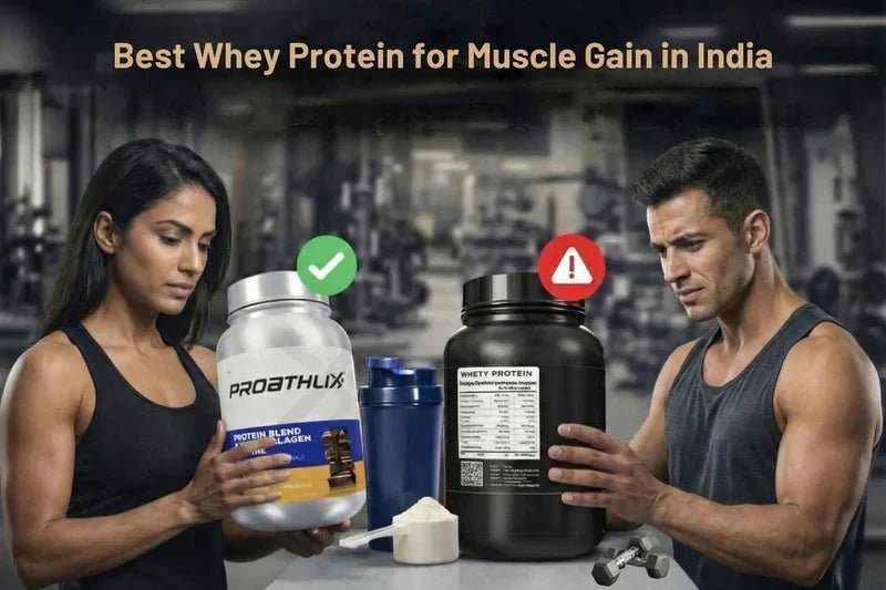 How to Spot Genuine ‘Best Whey Protein for Muscle Gain in India’ — Avoiding Fake Supplements & Quality Issues - Proathlix