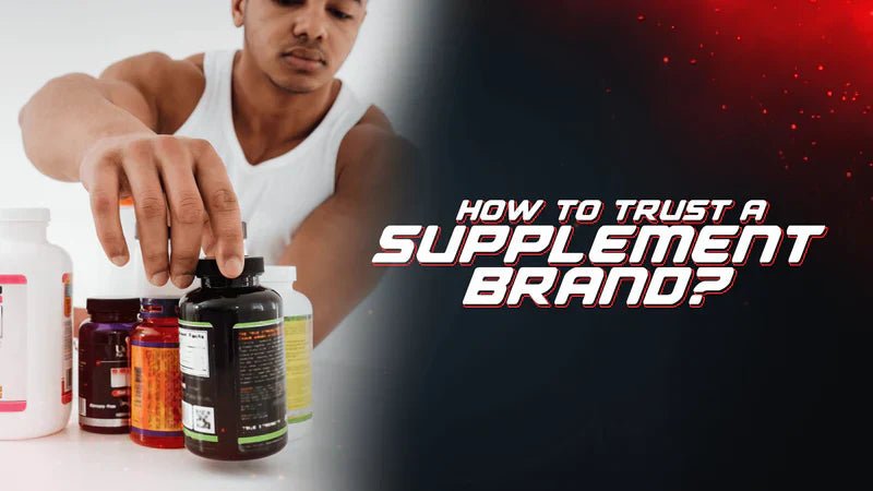 How To Trust A Supplement Brand? - Proathlix