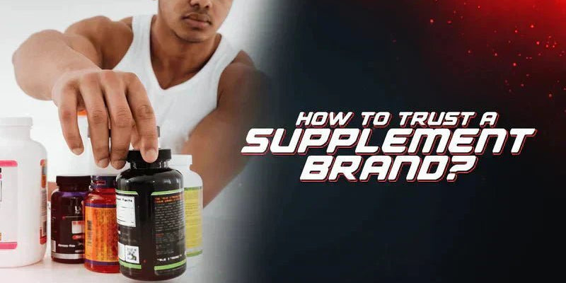 How To Trust A Supplement Brand? - Proathlix