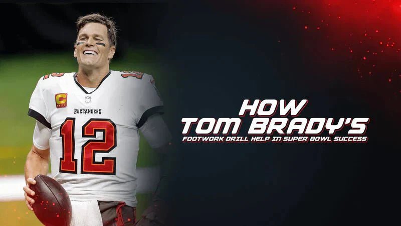 How Tom Brady’s Footwork Drill Help In Super Bowl Success - Proathlix
